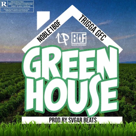 Green House ft. TriggaGFC & Ras65th