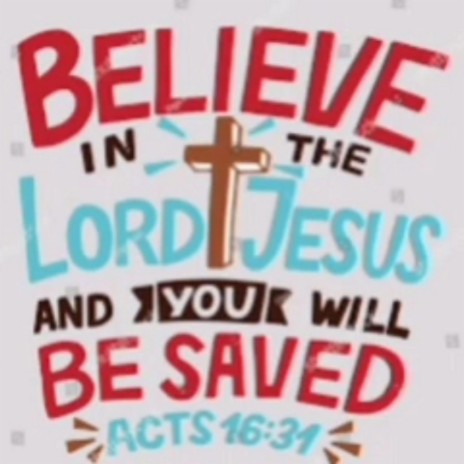 I Believe in the lord