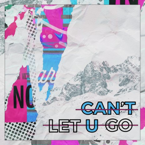 can't let u go