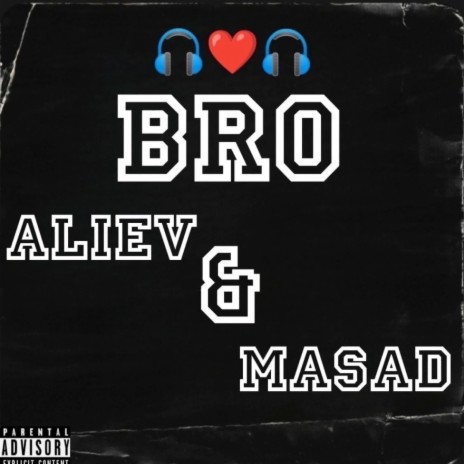 Bro ft. MASAD