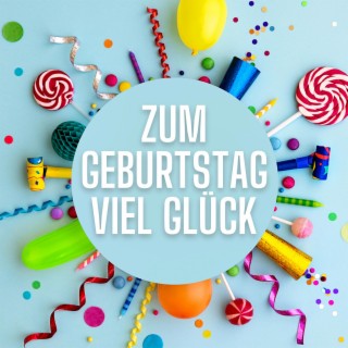 Zum Geburtstag viel Glück