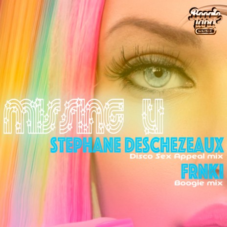 Missing U (Stephane Deschezeaux Remix) ft. Frnki | Boomplay Music