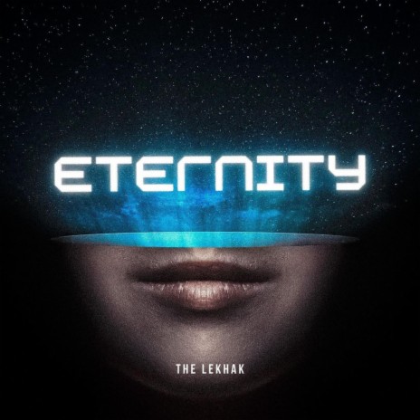 Eternity ft. The LeKhak | Boomplay Music