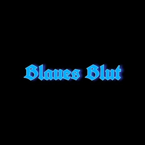 Blaues Blut | Boomplay Music