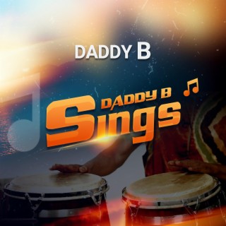 Daddy B Sings