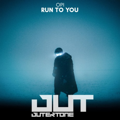 Run To You ft. Outertone