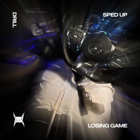 LOSING GAME (DRILL SPED UP) ft. DRILL REMIXES & Tazzy | Boomplay Music