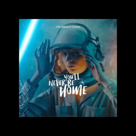 You'll Never Be Home | Boomplay Music