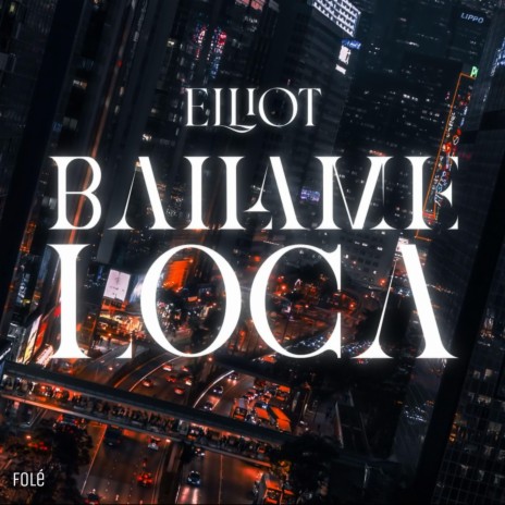 Bailame Loca | Boomplay Music