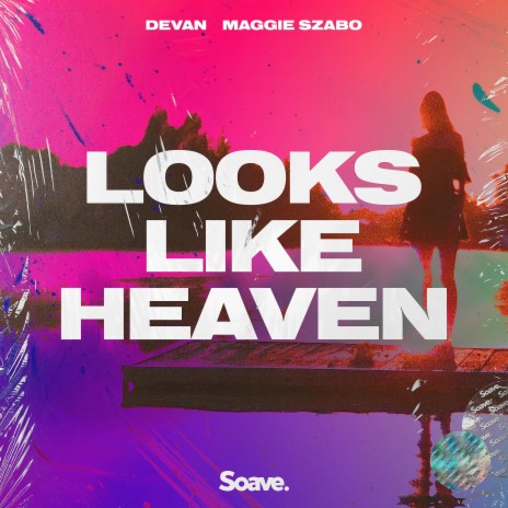 Looks Like Heaven ft. Maggie Szabo | Boomplay Music