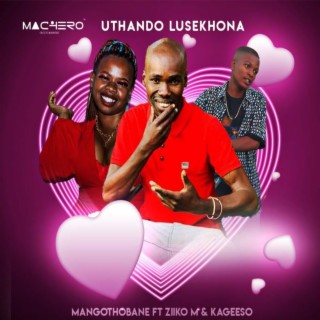 Mangothobane feat Kageeso, Ziiko M