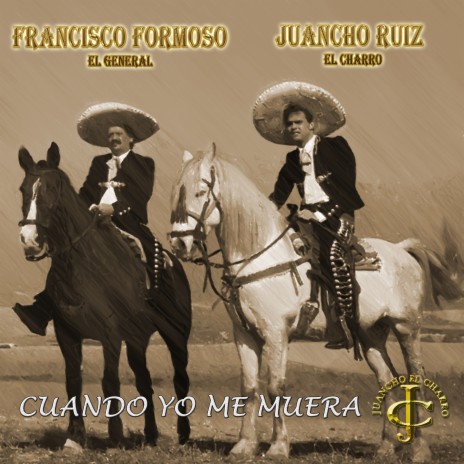 Cuando Yo Me Muera ft. Francisco Formoso (El General)