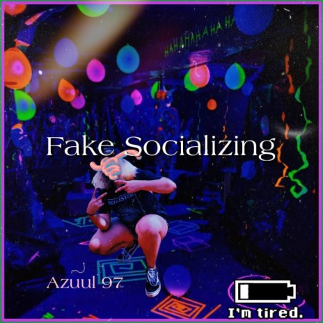 Fake Socializing | Boomplay Music