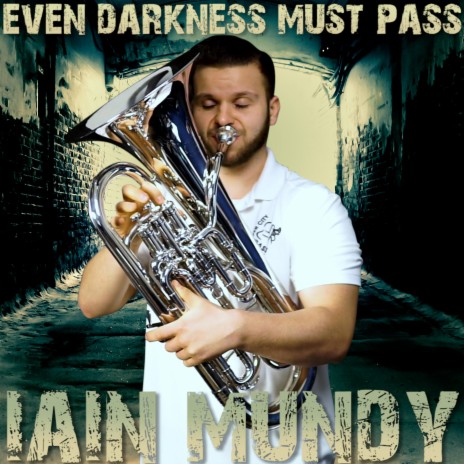 Even Darkness Must Pass