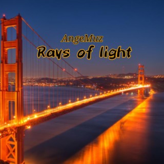 Rays of Light | Boomplay Music