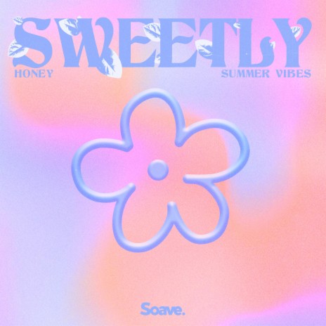 Sweetly ft. Summer Vibes | Boomplay Music