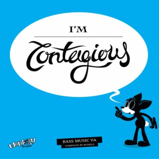 I'M CONTAGIOUS!