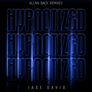 HYPNOTIZED (ALLAN BACK REMIXES)