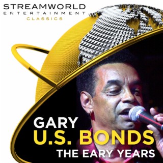 Gary U.S. Bonds The Early Years