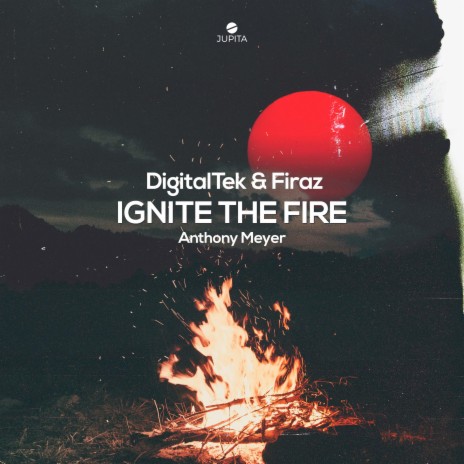 Ignite The Fire ft. Firaz & Anthony Meyer | Boomplay Music