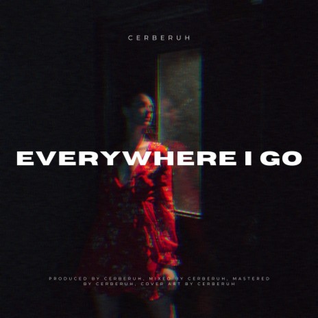 Everywhere I Go | Boomplay Music