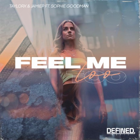 Feel Me Too (feat. Sophie Goodman) | Boomplay Music