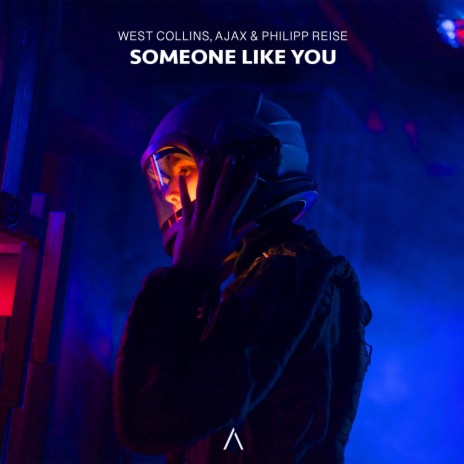 Someone Like You ft. Ajax & Philipp Reise | Boomplay Music