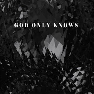 God Only Knows