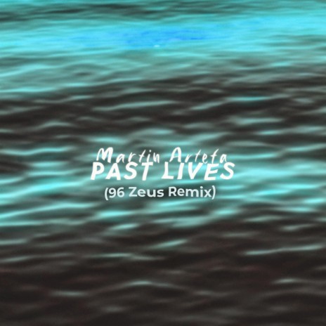 Past Lives ft. 96 Zeus & creamy | Boomplay Music
