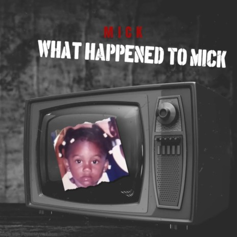 WHAT HAPPENED TO MICK | Boomplay Music