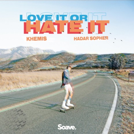 Love It or Hate It ft. Hadar Sopher | Boomplay Music
