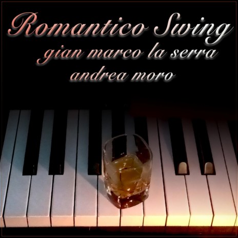 Romantico Swing ft. Andrea Moro | Boomplay Music