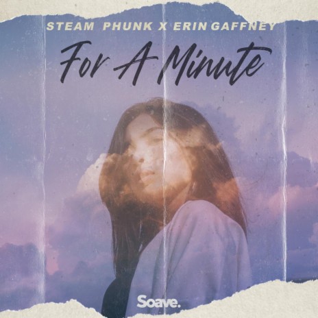 For A Minute ft. Erin Gaffney | Boomplay Music