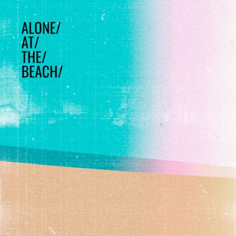 Alone at the Beach | Boomplay Music