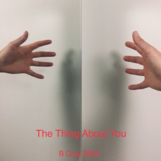 The Thing About You