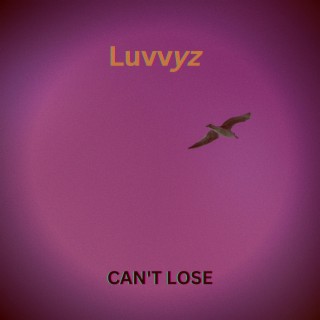 Can't Lose lyrics | Boomplay Music