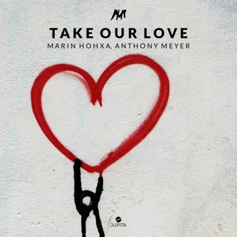 Take Our Love ft. Anthony Meyer | Boomplay Music