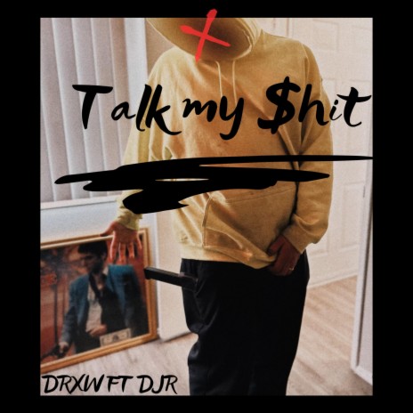 Talk My $hit ft. DJR | Boomplay Music