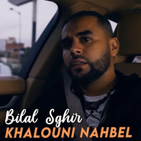 Khalouni Nahbel | Boomplay Music