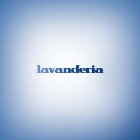 lavanderia | Boomplay Music