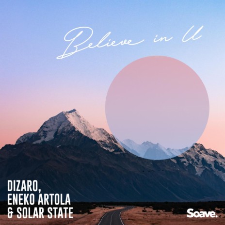 Believe In U ft. Eneko Artola & Solar State | Boomplay Music