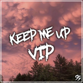 Keep Me Up (VIP)