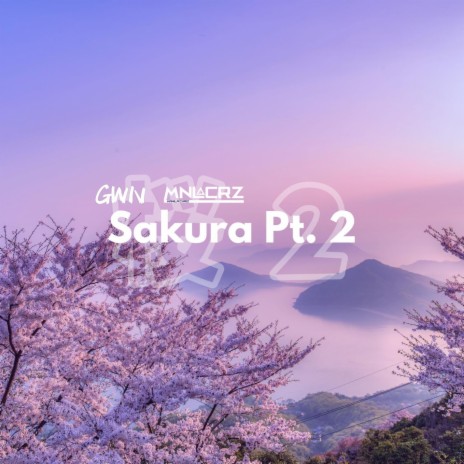 Sakura, Pt. 2 ft. Manila ChriZ | Boomplay Music