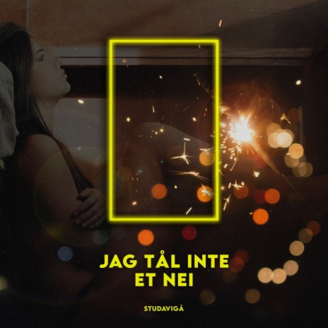 JAG TÅL INTE ET NEI | Boomplay Music