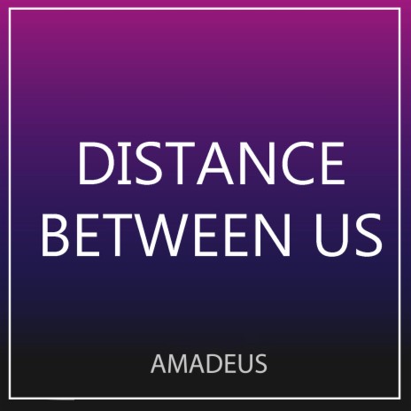 Distance Between Us