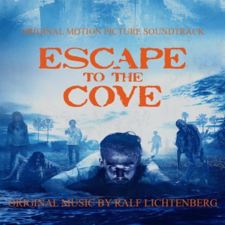 Escape to the Cove (Original Motion Picture Soundtrack)