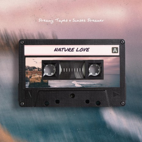 Nature Love ft. Sunset Dreamer | Boomplay Music