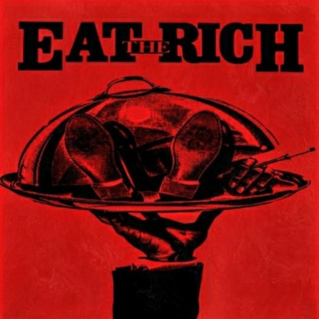 EAT THE RICH | Boomplay Music