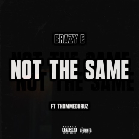 Not the same ft. Thommedcruz