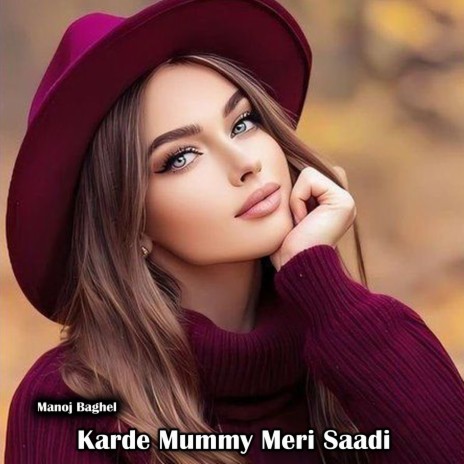 Karde Mummy Meri Saadi | Boomplay Music